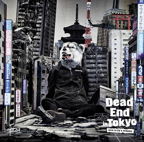 MAN WITH A MISSION - Dead End in Tokyo [EP] (2017)