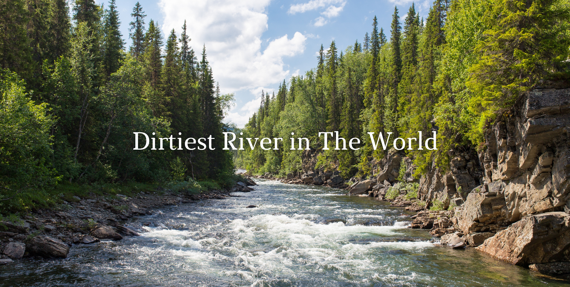 Dirtiest River in the World